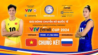 Highlights  ĐT Việt Nam vs Korabelka Nga  Chung kết VTV Ferroli Cup 2024 [upl. by Normand322]