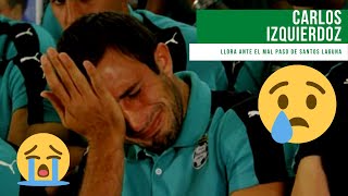 Carlos Izquierdoz llora por el mal paso de Santos Laguna [upl. by Harden]