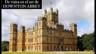 De visita en el set de DOWNTON ABBEY [upl. by Krm]