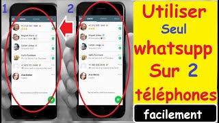 Utiliser Un Compte WhatsApp Sur Plusieurs Téléphones amp Recevoir les mêmes messages sur 2 téléphones [upl. by Wallach116]