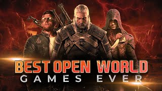 The Best Open World Games Ever Ranked [upl. by Fruin]