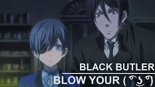 Blow your mind  Sebastian amp Ciel  Black Butler [upl. by Chader989]