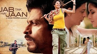 Jab Tak Hai Jaan Full Movie  Shahrukh khan  Katrina Kaif  Anushka Sharma  Bollywood Movie Facts [upl. by Eliathan424]