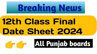 12th Class Final Date Sheet 2024  2nd Year Date Sheet 2024  FSc Part 2 Date Sheet 2024 [upl. by Demetria]