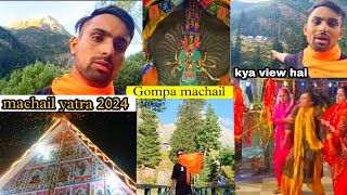 Machail to Gompa 2024  Machail माता के दर्शन करने के बाद Gompa Chale gye  machail  rbr vlogs [upl. by Ainnek465]