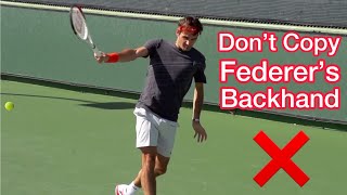 Do NOT Copy Roger Federer’s Backhand Tennis Technique Explained [upl. by Yenrab751]