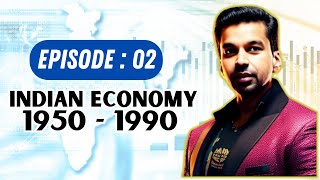 Indian Economy 1950  1990  Ep 02  Class 12 Indian Economy QUICKY  CA Parag Gupta [upl. by Reg16]