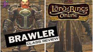 You Wont Believe How Much Fun BRAWLER Is  LOTRO Class Review [upl. by Idissac885]