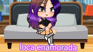 loca enamorada gacha club paraClawelimparable20 [upl. by Nyram]