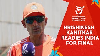 Hrishikesh Kanitkar prepares India for the Final  U19 CWC 2024 [upl. by Kendy]