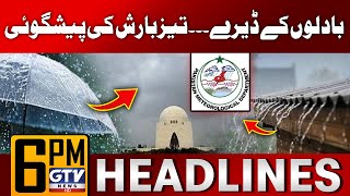 Monsoon Rain Prediction In Pakistan  Weather Updates  6 PM News Headlines  GTV News [upl. by Albie708]