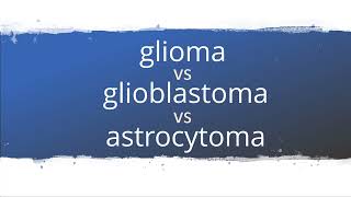 What are GLIOMA GLIOBLASTOMA and ASTROCYTOMA [upl. by Milo]