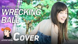 Wrecking Ball  Miley Cyrus cover by Jannine Weigel พลอยชมพู [upl. by Koal]