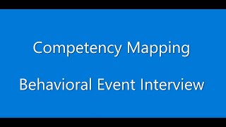 Competency Mapping  Behavioral Event Interview [upl. by Notsud]