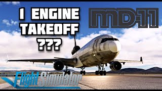 MD11 Take Off with 1 enigine l Microsoft Flight Simulator [upl. by Iaverne]