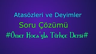 Atasözleri ve Deyimler Soru Çözümü Atasözleri ve Deyimler Testi Çözümü [upl. by Hinkle]