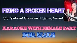 FIXING A BROKEN HEART Karaoke with Female Part By Indecent Obsession amp Mari Hamada [upl. by Novrej519]