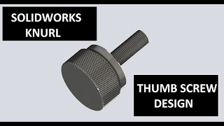 SOLIDWORKS KNURL  Design a knurl on SolidWorks for a Thumb Screw [upl. by Jase]