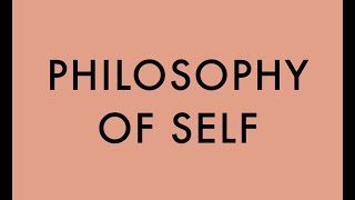 PHILOSOPHY OF SELF 2 [upl. by Devlen]