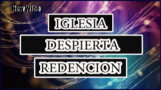 Iglesia Despierta  Redención letra  NEW WINE PARA PROYECTAR [upl. by Taryne]