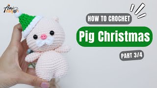 781  Pig Christmas Amigurumi 34  How To Crochet Animals Amigurumi  AmiSaigon [upl. by Mide]