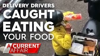 Delivery Drivers Caught Eating Your Order  A Current Affair [upl. by Ynnub]