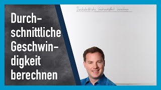 Durchschnittliche Geschwindigkeit berechnen [upl. by Ahtebbat]