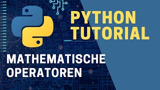 Python Tutorial  Mathematische Operatoren [upl. by Srevart]