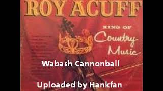 Roy Acuff  Wabash Cannonball 1962 stereo version [upl. by Airdnaz]