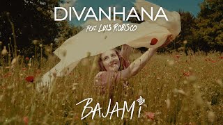 Divanhana X Luis Robisco  Bajami Official Video [upl. by Call]