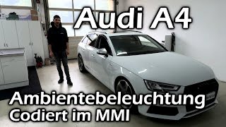 Audi A4 Ambientebeleuchtung Codiert im MMI [upl. by Ynatirb]