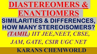 TAMIL DIASTEREOMERS ENANTIOMERS HOW MANY STEREOISOMERS SIMILARITIES AND DIFFERENCES ASYMMETRIC C [upl. by Phila943]