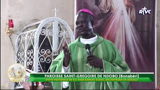 VISITE PASTORALE DE SEXC Mgr Samuel KLEDA A LA PAROISSE SAINT GREGOIRE DE NDOBO  BONABERI DOUALA [upl. by Hilaria]