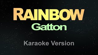 RAINBOW  Gatton Karaoke [upl. by Antone]