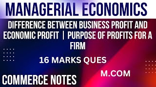 Difference Between Business Profit and Economic Profit  Purpose of Profits for a Firm  MCOM  PU [upl. by Piero417]