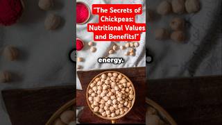 quotThe Secrets of Chickpeas Nutritional Values and Benefitsquot shorts [upl. by Samuela846]