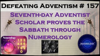 Defeating Adventism  157 The Seventhday Adventist Sabbath Proved through Occultic Numerology [upl. by Cacilie298]