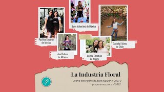 La Industria Floral  Charla entre Floristas [upl. by Aborn]