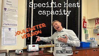 Specific heat capacity Joulemeter edition [upl. by Einehpets]