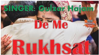 De me rukhsat Kashmiri Sad Hit song By Gulzar hajam  koshur misic [upl. by Zantos]