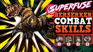 Superfuse Combat Berserker Skills [upl. by Ferrick66]