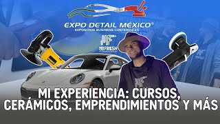 Así es una expo de Detallado Automotriz en México Expo Detail 2023 [upl. by Shaff248]