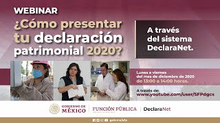 Webinar ¿Cómo presentar tu declaración patrimonial 2020 a través del sistema DeclaraNet [upl. by Wallie]