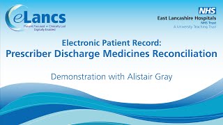 Prescriber Discharge Medicines Reconciliation ward rounds │ ePR Demo with Alistair Gray │eLancs [upl. by Aznola]