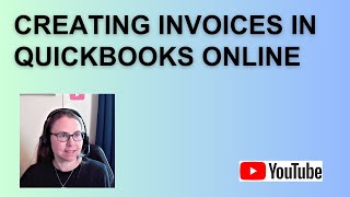 Creating Invoices in QuickBooks Online [upl. by Ahsinotna]