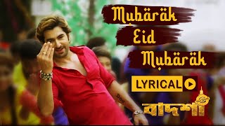 Eid Mubarak  Lyrical Video  Jeet  Nusrat Faria  Badshah  The Don  Eskay Music [upl. by Chemush837]