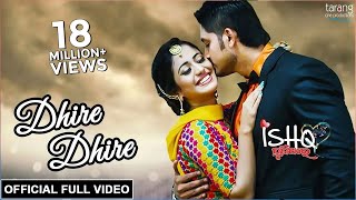 Dhire Dhire  Official Full Video  Ishq Punithare  Arindam Elina Humane Sagar Diptirekha [upl. by Kayne]