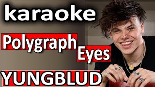 Polygraph Eyes ♥ YUNGBLUD ♥ Karaoke Instrumental by SoMusique [upl. by Hagan]