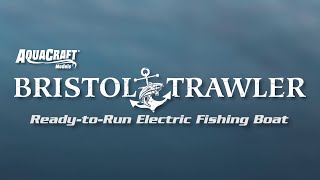 Spotlight Bristol Trawler Electric RTR by AquaCraft Models [upl. by Nohsyt]