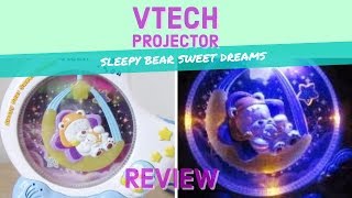 Vtech Sleepy Bear Sweet Dreams Projector Review [upl. by Medovich]